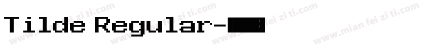 Tilde Regular字体转换